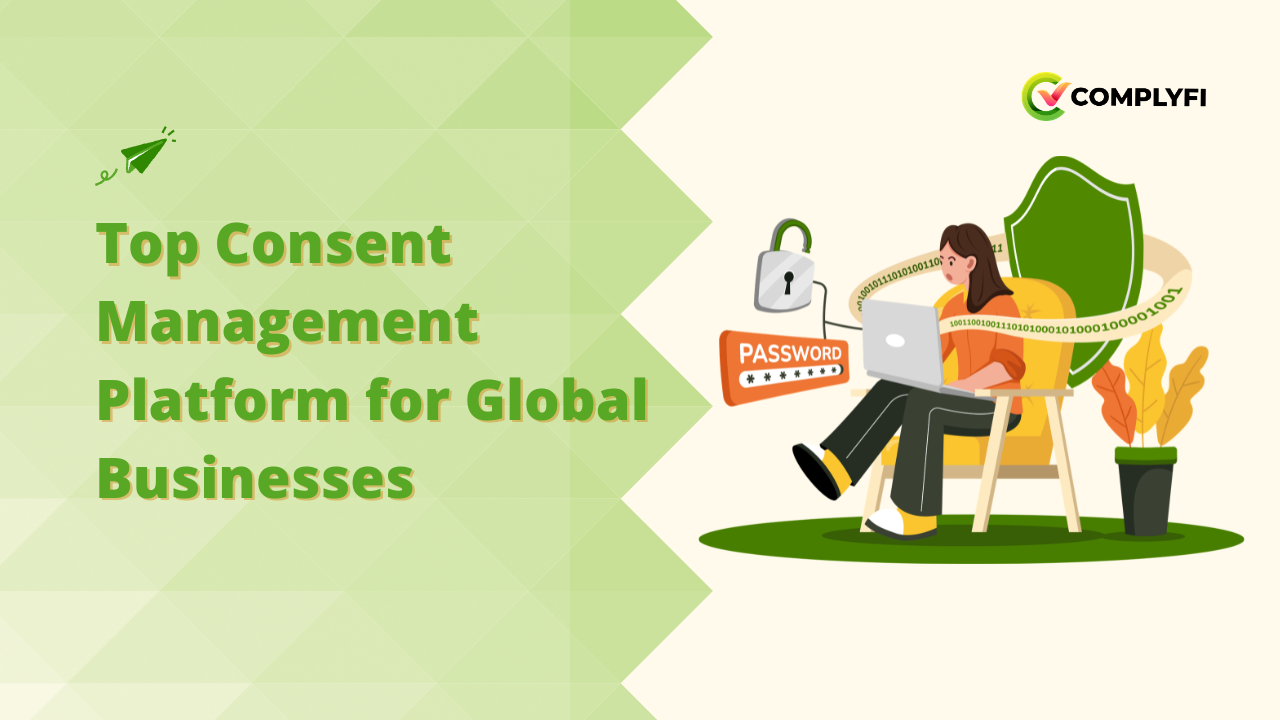 Top Consent Management Platform for Global Businesses